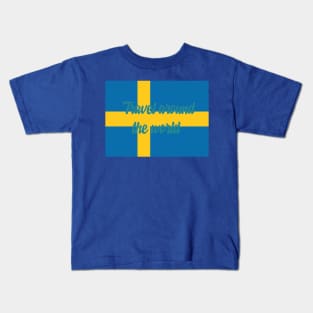 Travel Around the World - Sweden Kids T-Shirt